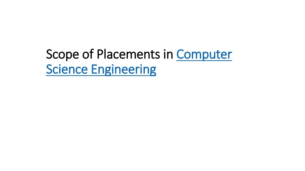 PPT - Scope of Placements in Computer Science Engineering PowerPoint ...