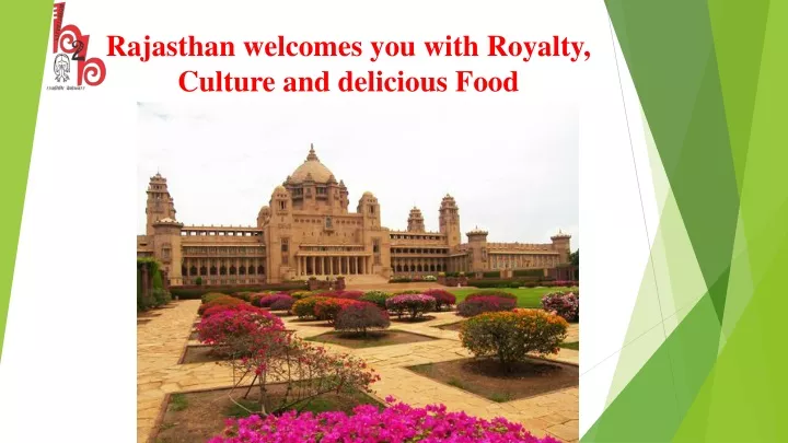 rajasthan welcomes you with royalty culture and delicious food