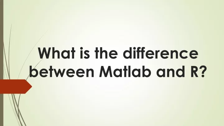 what is the difference between matlab and r