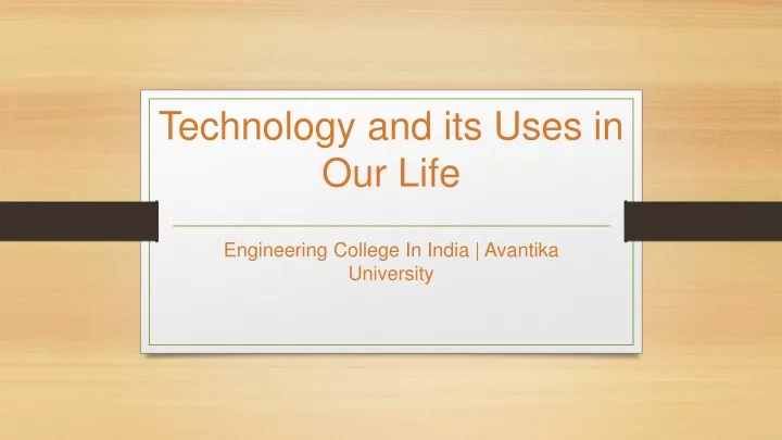 technology and its uses in our life
