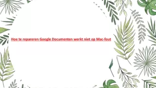 Hoe te repareren Google Documenten werkt niet op Mac-fout