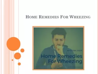 Find These Secret Home Remedies For Wheezing To Overcome It Easily