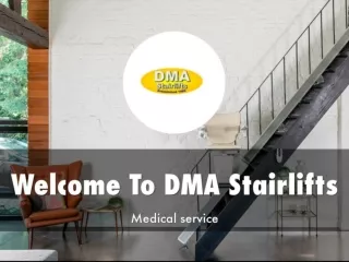 Detail Presentation About DMA Stairlifts