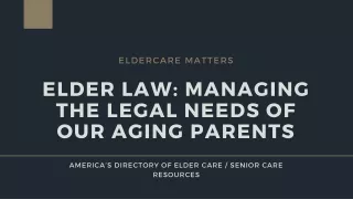 Elder Law: Managing the Legal Needs of Our Aging Parents