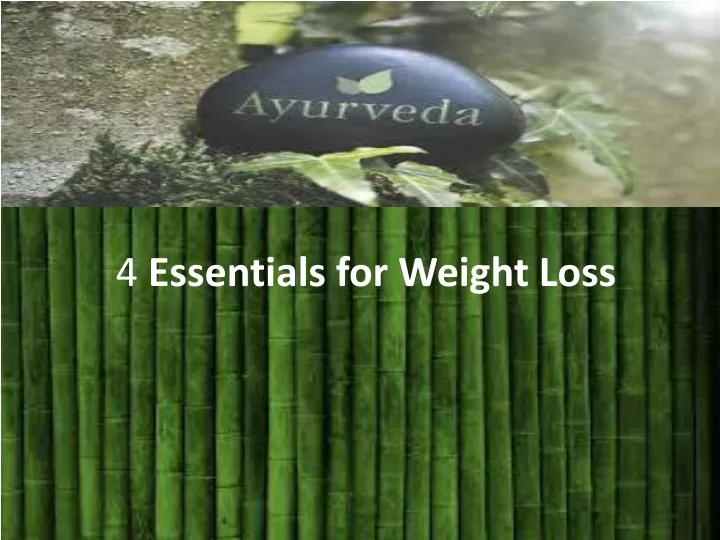 4 essentials for weight loss