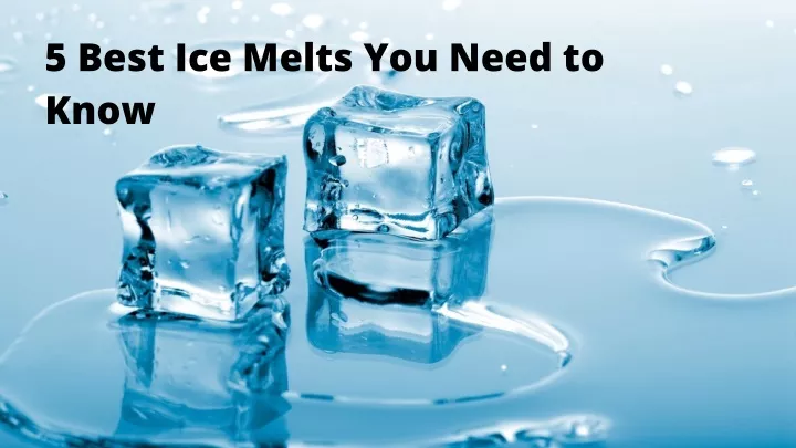 5 best ice melts you need to know