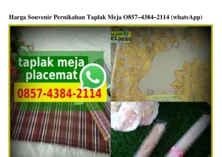 Harga Souvenir Pernikahan Taplak Meja 0857•4384•2114 {WhatsApp}