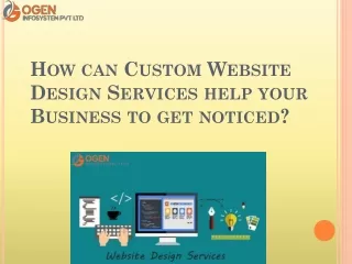 How can Custom Website Design Services help your Business to get noticed?