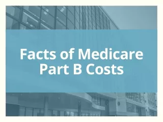 Facts of Medicare part B costs