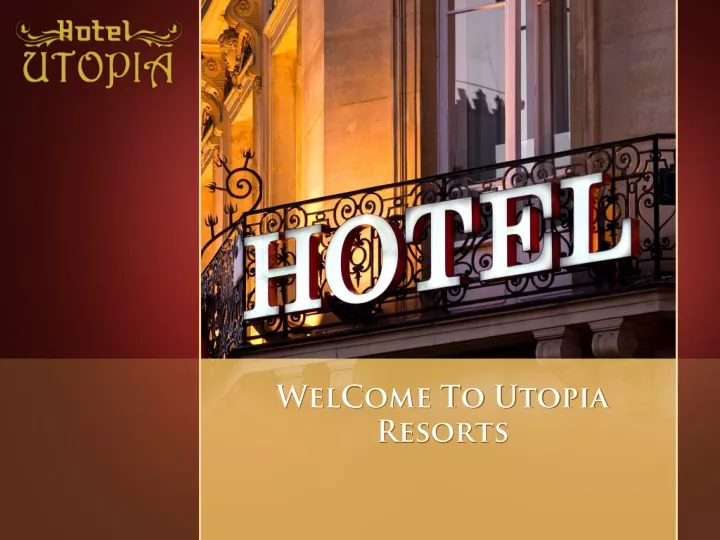 welcome to utopia resorts