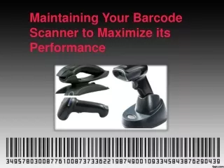 Maintaining Your Barcode Scanner to Maximize its Performance