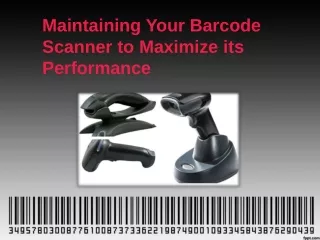 Maintaining Your Barcode Scanner to Maximize its Performance