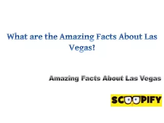 Amazing Facts About Las Vegas