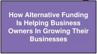 How Alternative Funding Is Helping Business Owners In Growing Their Businesses