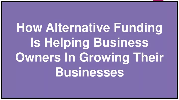 how alternative funding is helping business