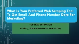 What Is Your Preferred Web Scraping Tool To Get Email And Phone Number Data For Marketing?