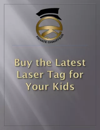 Buy the Latest Laser Tag for Your Kids