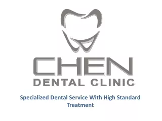 1.	MB Chen Dental Clinic - Specialized Dental Service With High Standard Treatment
