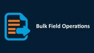 Bulk Field Operations using BOFC App