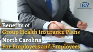 Benefits of Group Health Insurance Plans NC for Employers and Employees