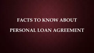 Facts to Know about Personal Loan Agreement