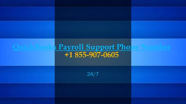 quickbooks payroll support phone number 1 855 907 0605