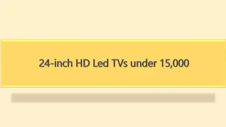24 inch hd led tvs under 15 000