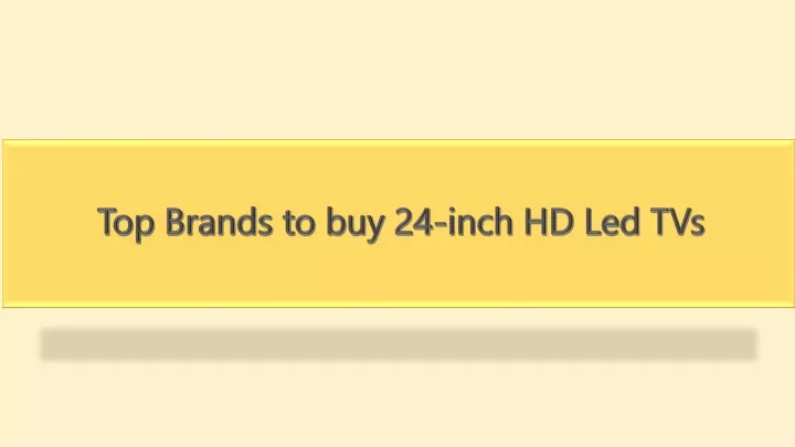 top brands to buy 24 inch hd led tvs
