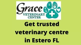 Get trusted veterinary centre in Estero FL