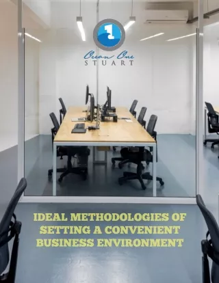 Ideal Methodologies Of Setting A Convenient Business Environment