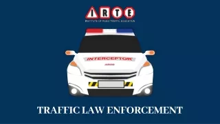 Road Traffic Law Enforcement | Traffic Safety Rules | IRTE