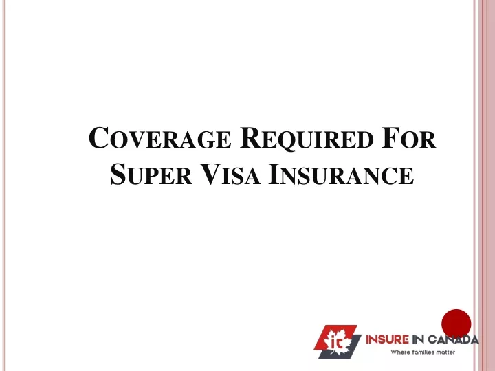coverage required for super visa insurance