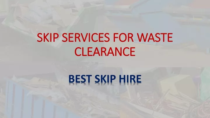 skip services for waste clearance
