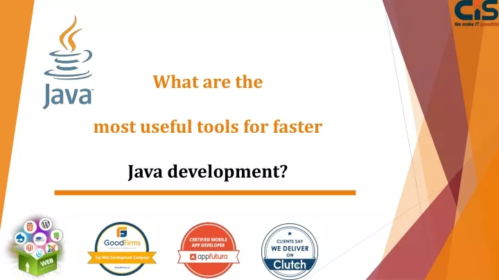 what are the most useful tools for faster java development