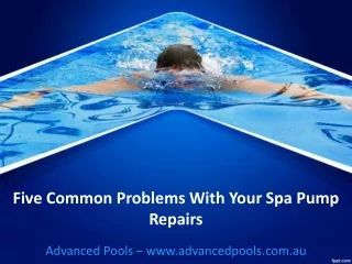 Five Common Problems With Your Spa Pump Repairs