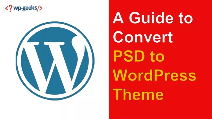 a guide to convert psd to wordpress theme