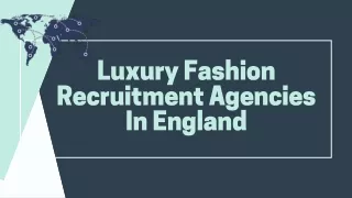 Luxury Fashion Recruitment Agencies England, UK