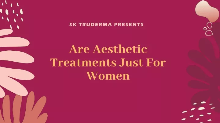 sk truderma presents