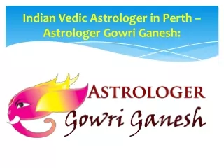 Astrologer Gowri Ganesh in Perth – Best Astrologer in Perth: