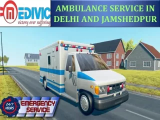 Take Remarkable Healthcare Ambulance Service in Delhi by Medivic