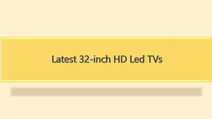 latest 32 inch hd led tvs