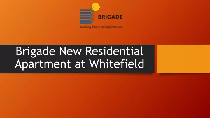 brigade new residential apartment at whitefield