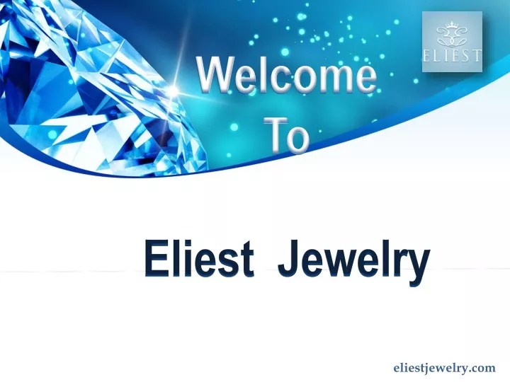 welcome to eliest jewelry