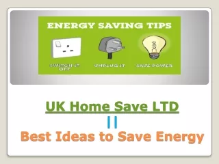 UK Home Save LTD || Tips to Save Energy at Home