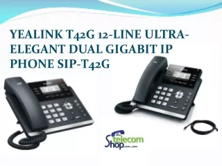 YEALINK T42G 12-LINE ULTRA-ELEGANT DUAL GIGABIT IP PHONE SIP-T42G