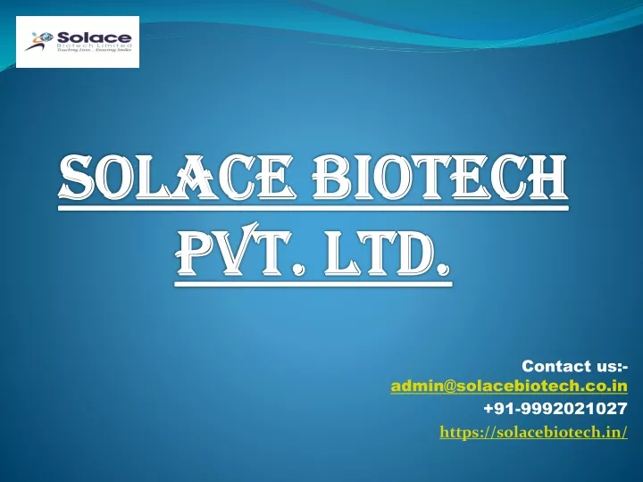 contact us admin@solacebiotech co in 91 9992021027 https solacebiotech in