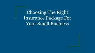 Choosing The Right Insurance Package For Your Small Business