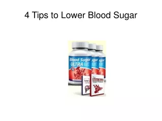 4 Tips to Lower Blood Sugar