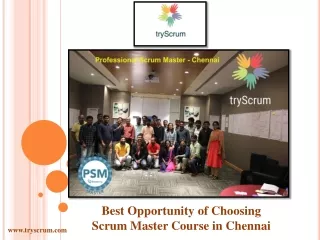 Best Opportunity of Choosing Scrum Master Course in Chennai