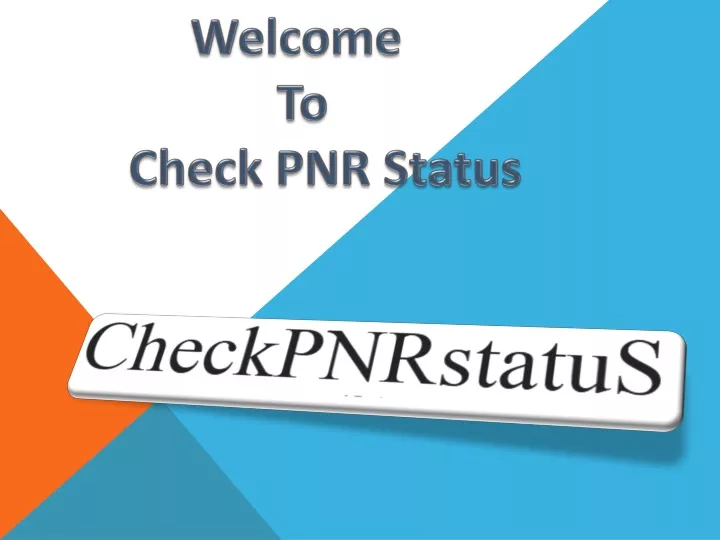 welcome to check pnr status